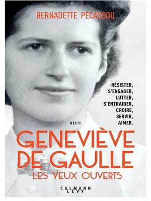 cover image of Geneviève de Gaulle, les yeux ouverts